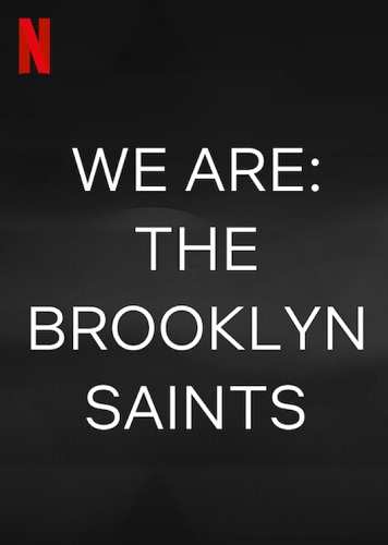 We are the Brooklyn saints